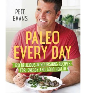 Paleo Every Day Pete Evans