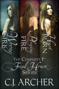 The Complete 1st Freak House Trilogy by  CJ Archer