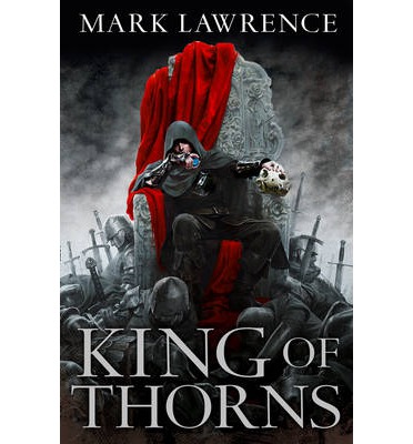 King of Thorns - post picture - the broken empire 2-mark lawrence