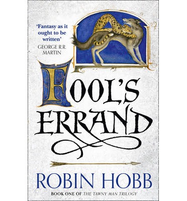 Fool's Errand, Book #1 of The Tawny Man Trilogy by Robin Hobb