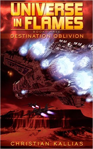 Destination Oblivion (Universe in Flames Book 3) by Christian Kallias
