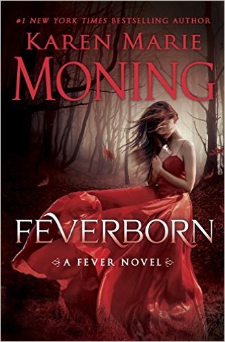 Feverborn - A Fever Novel by Karen Marie Moning