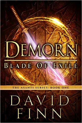 Demorn - Blade of Exile (The Asanti Series Book 1) by David Finn