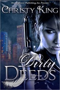 Dirty Deeds by Christy King