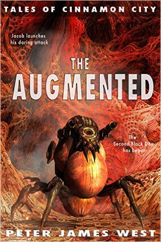 The Augmented - Science fiction and fantasy series (Tales of Cinnamon City Book 5 by Peter James West