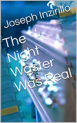 The Night Water Was Real by Joseph Inzirillo