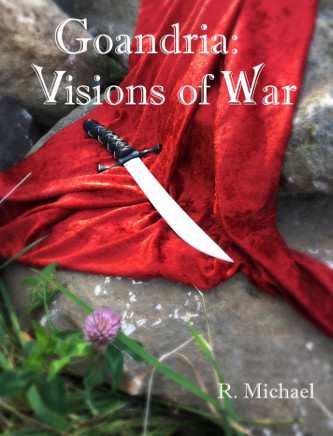 Goandria: Visions of War by R. Michael