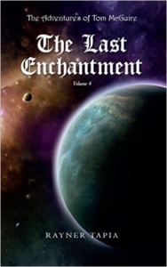 Cover The Last Enchantment - The Adventures of Tom McGuire (The Adventures of Tom McGuire -volume 4) by Rayner Tapia