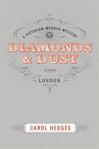 Cover Diamonds & Dust (Victorian Murder Mystery -Stride & Cully Book 1) by Carol Hedges