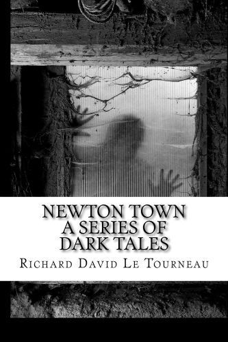 cover-newton-town-a-series-of-dark-tales-by-richard-letourneau