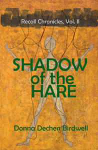 cover-shadow-of-the-hare-recall-chronicles-2-by-donna-dechen-birdwell