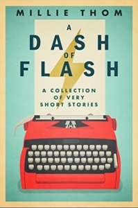 cover-a-dash-of-flash-a-collection-of-very-short-stories-by-millie-thom