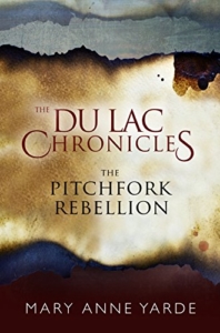 Cover The Pitchfork Rebellion - the du lac chronicles novella by Mary Anne Yarde