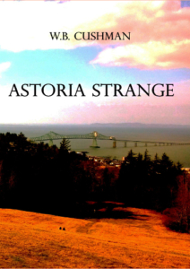front cover Astoria Strange by W. B. Cushman