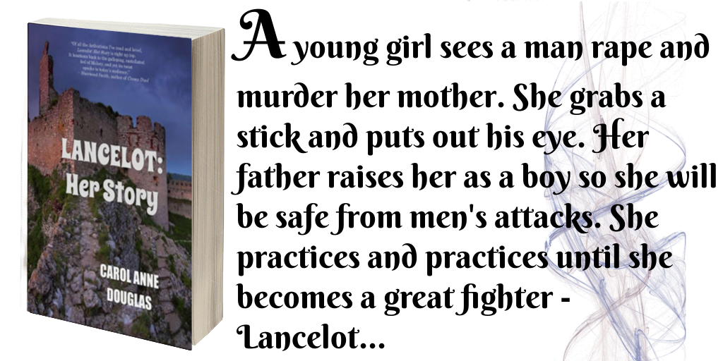 tweet Lancelot - Her Story by Carol Anne Douglas