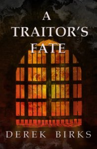 front cover - A Traitors Fate - brothers and rebels 2 by derek birks