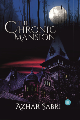 front cover the chronic mansion by Azhar Sabri