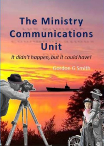 front cover The Ministry Communications Unit by Gordon Smith