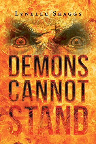 front cover Demons Cannot Stand by Lynelle Skaggs