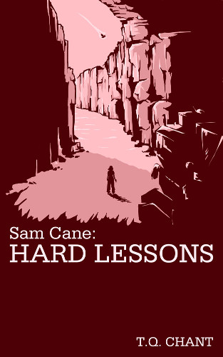 front cover Hard Lessons - Sam Cane 2 by T Q Chant
