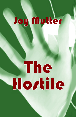 front cover The Hostile by Joy Mutter
