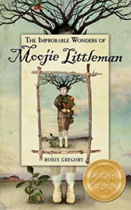 front cover The Improbable Wonders of Moojie Littleman by Robin Gregory