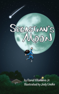 (children) front cover Sebastian's Moon by David Villanueva Jr