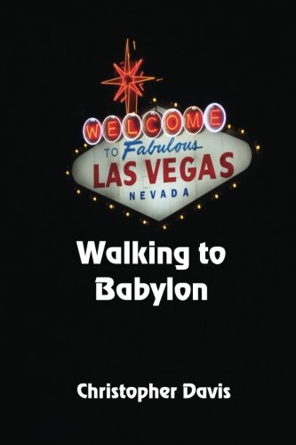front cover Walking to Babylon by Christopher Davis