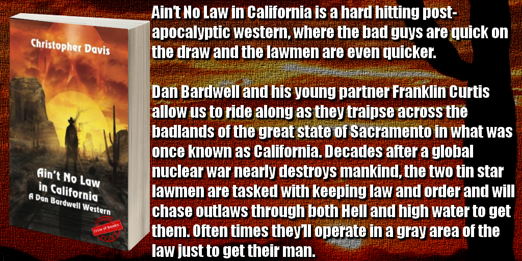 tweet Ain't No Law in California - A Dan Bardwell Western by Christopher Davis
