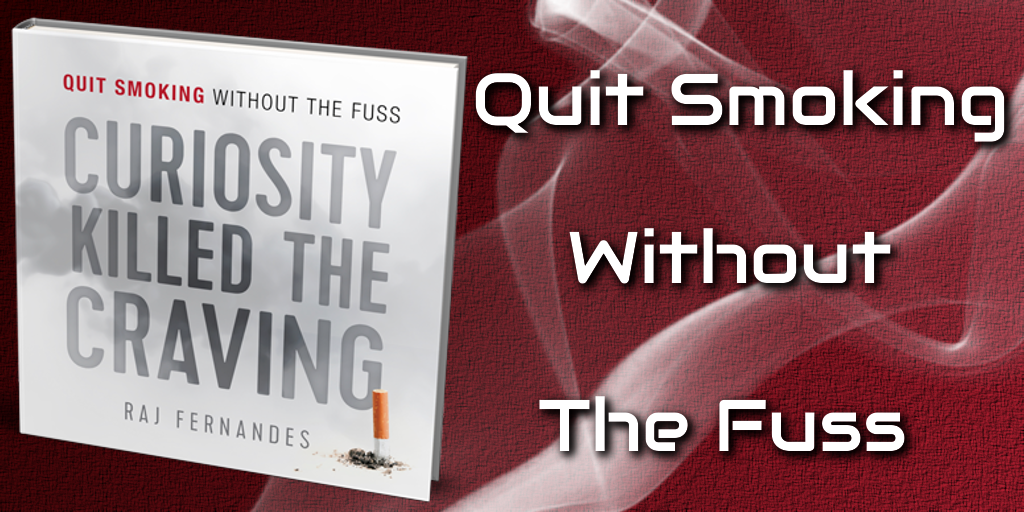 tweet Curiosity Killed the Craving - quit smoking without the fuss by Raj Fernandes