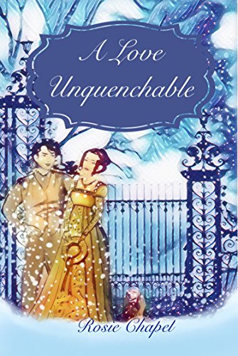 Front Cover A Love Unquenchable by Rosie Chapel