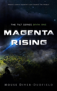 front cover Magenta Rising - The Tilt Series Book one by Mouse Diver-Dudfield