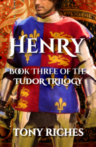 Henry Book Three of The Tudor Trilogy