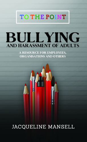 front cover Bullying and harassment of adults by Jacqueline Mansell