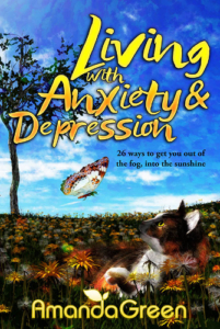 front cover Living with Anxiety and Depression by Amanda Green