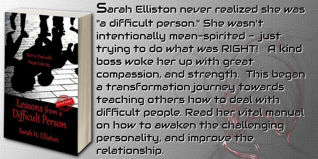 tweet Lessons from a difficult person by Sarah H. Elliston