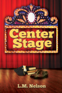 Front cover Center Stage by LM Nelson