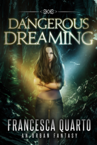 front cover Dangerous Dreaming by Francesca Quarto