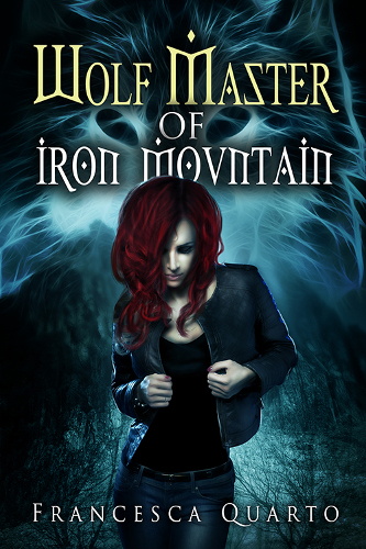 front cover Wolf Master of Iron Mountain by Francesca Quarto