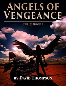 Front Cover Angels of Vengeance - furies book 1 by David Thompson