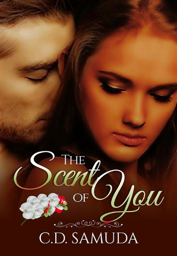 front cover The Scent of You by c d samuda