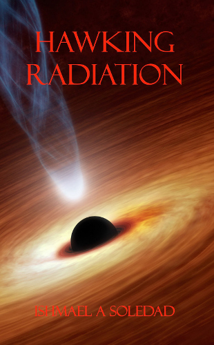 front cover hawking radiation by Ishmael Soledad