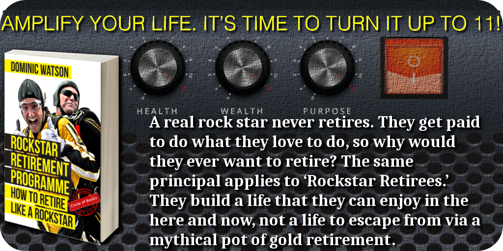tweet Rockstar Retirement Programme how to retire like a rockstar by dominic watson