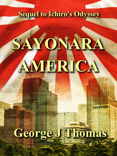 front cover Sayonara America by George J Thomas
