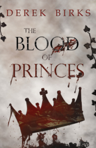 front cover The Blood Of Princes by Derek Birks.jpg