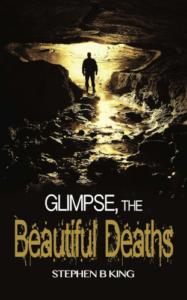 front cover GlimpseTheBeautifulDeaths by stephen b king