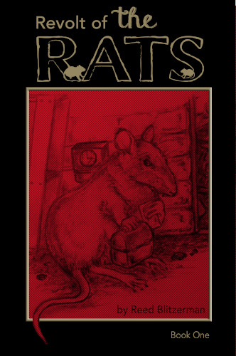 front-cover-Revolt-of-the-Rats-by-Reed-Blitzerman