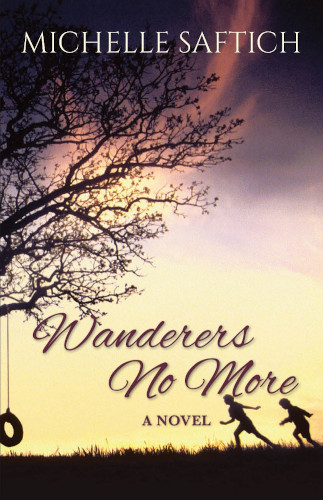front-cover-Wanderers-No-More-by-Michelle-Saftich