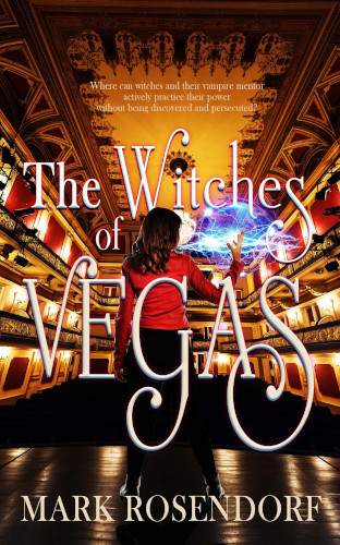 front-cover-Witches-of-Vegas-by-mark-rosendorf
