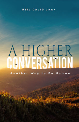 front-cover-A-Higher-Conversation-by-Neil-David-Chan